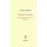 JULLIEN François L´écart et l´entre. Leçon inaugurale de la Chaire sur l´altérité Librairie Eklectic