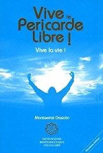 GASCON Montserrat Vive le péricarde libre ! Ostéopathie Bioénergétique Cellulaire (nouvelle édition) Librairie Eklectic