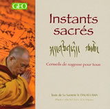 DALAÏ-LAMA (S.S. le XIVème) Instants sacrés. Conseils de sagesse pour tous Librairie Eklectic