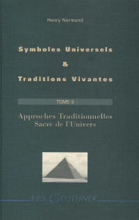 NORMAND Henry Symboles universels et traditions vivantes - T.5 - Approches traditionnelles Librairie Eklectic