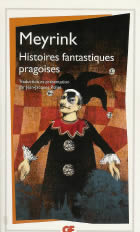MEYRINK Gustav Histoires fantastiques praguoises. (trad. et prés. Jean-Jacques Pollet) Librairie Eklectic