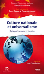 DEBRAY Regis & JULLIEN François dir. Culture nationale et universalisme. Optiques française et chinoise Librairie Eklectic