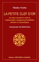THINLEY Norbu Petite clef d´Or du trésor essentiel et vérié de l´indispensable enseignement bouddhiste... Librairie Eklectic