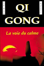 DONG Liu Dr Qi Gong. La voie du calme Librairie Eklectic