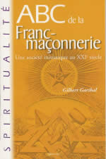 GARIBAL Gilbert ABC de la Franc-Maçonnerie. Une société initiatique au XXIe siècle Librairie Eklectic