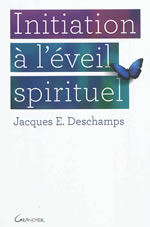 DESCHAMPS Jacques-E. Initiation à l´éveil spirituel Librairie Eklectic
