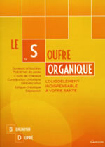 DUPRE Benjamin  Le soufre organique - L´oligoélément indispensable à votre santé  Librairie Eklectic