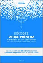 FERMIER Jean-Daniel Décodez votre prénom et choisissez celui de votre enfant par la symbolique des lettres et des chiffres Librairie Eklectic