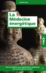 EDDE Gérard La médecine énergétique. De la tradition aux applications modernes de l´art de guérir taoïste Librairie Eklectic