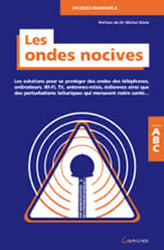 MANDORLA Jacques Les ondes nocives - Les solutions pour se protéger des ondes...  Librairie Eklectic