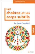 DEGREMONT Régine  Les Chakras et les corps subtils - Des chakras à la kundalini  Librairie Eklectic