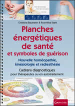 BAUMANN Christina & STARK Roswitha Planches énergétiques de santé et symboles de guérison. Nouvelle homéopathie, kinésiologie et radiesthésie. Librairie Eklectic