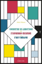 DIKANN Alain Combattre ses addictions par l´expression créatrice et l´art-thérapie. Librairie Eklectic