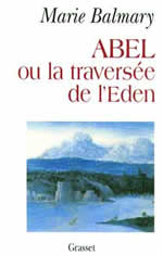 BALMARY Marie Abel ou la traversée de l´Eden Librairie Eklectic