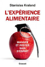 KRALAND Stanislas L´expérience alimentaire. Manger et rester sain d´esprit Librairie Eklectic