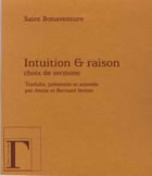 Saint BONAVENTURE Intuition et raison. Choix de sermons Librairie Eklectic