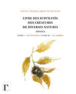 HILDEGARDE DE BINGEN Physica - Livre des subtilités des créatures de diverses nature. Livre I : Les plantes - Livre III : Les arbres  Librairie Eklectic