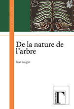 LAUGIER Jean  De la nature de l´arbre  Librairie Eklectic