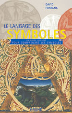 FONTANA David Langage des symboles (Le). Un guide illustré pour comprendre les symboles --- épuisé Librairie Eklectic
