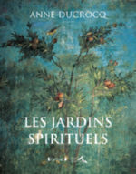DUCROCQ Anne Les Jardins spirituels Librairie Eklectic