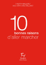 MALLERET Thierry & Mary Anne 10 bonnes raisons d´aller marcher Librairie Eklectic