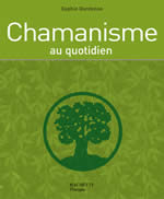 DARDENNE Sophie Chamanisme au quotidien Librairie Eklectic