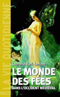 HALF-LANCNER Laurence Le Monde des fées dans l´Occident médiéval Librairie Eklectic