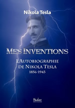 TESLA Nikola Mes inventions. Autobiographie de Nikola Tesla 1856-1943 Librairie Eklectic