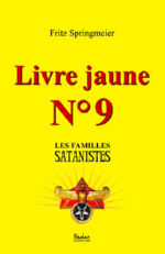 SPRINGMEIER Fritz Livre jaune n°9 : les lignées satanistes Librairie Eklectic