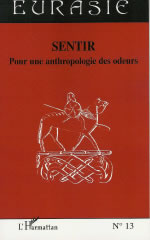 Collectif Sentir. Pour une anthropologie des odeurs - Collection Eurasie n°13 Librairie Eklectic