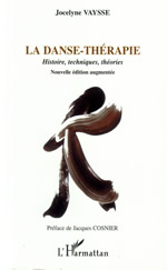 VAYSSE Jocelyne La Danse-Thérapie. Histoires, techniques, théories Librairie Eklectic