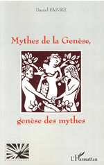 FAIVRE Daniel Mythes de la Genèse, genèse des mythes Librairie Eklectic