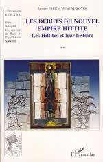 MAZOYER Michel & FREU Jacques Débuts du Nouvel Empire Hittite (Les). Les Hittites et leur histoire Tome 2 Librairie Eklectic