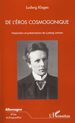 KLAGES Ludwig De l´Eros cosmogonique Librairie Eklectic