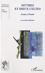 STERCKX Claude Mythes et dieux celtes. Essais et études Librairie Eklectic