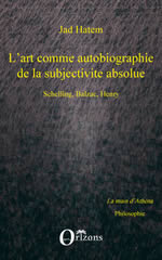 HATEM Jad art comme autobiographie de la subjectivité absolue (l´) Librairie Eklectic