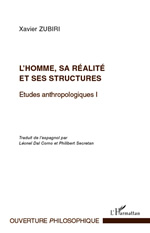 ZUBIRI Xavier L´homme, sa réalité et ses structures Etudes anthropologiques 1 Librairie Eklectic