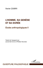 ZUBIRI Xavier L´homme, sa genèse et sa durée. Etudes anthropologiques 2 Librairie Eklectic