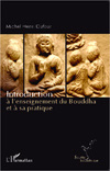 DUFOUR Michel-Henri Introduction à l´enseignement du Bouddha et à sa pratique  Librairie Eklectic