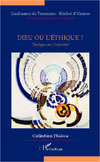 TANOUARN Guillaume de & URANCE Michel d Dieu ou l´éthique ? Dialogue sur l´essentiel  Librairie Eklectic