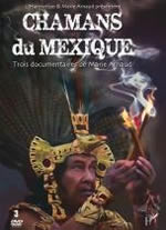 ARNAUD Marie  Chamans du Mexique - Documentaires, 3 DVD  Librairie Eklectic