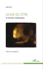 DOZ A. La voie de l´être - un itinéraire métaphysique Librairie Eklectic