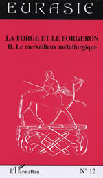 Collectif La forge et le forgeron. Tome II : Le merveilleux métallurgique. Librairie Eklectic