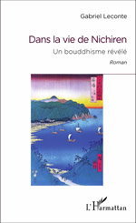 LECONTE Gabriel Dans la vie de Nichiren. Un bouddhisme révélé. Librairie Eklectic