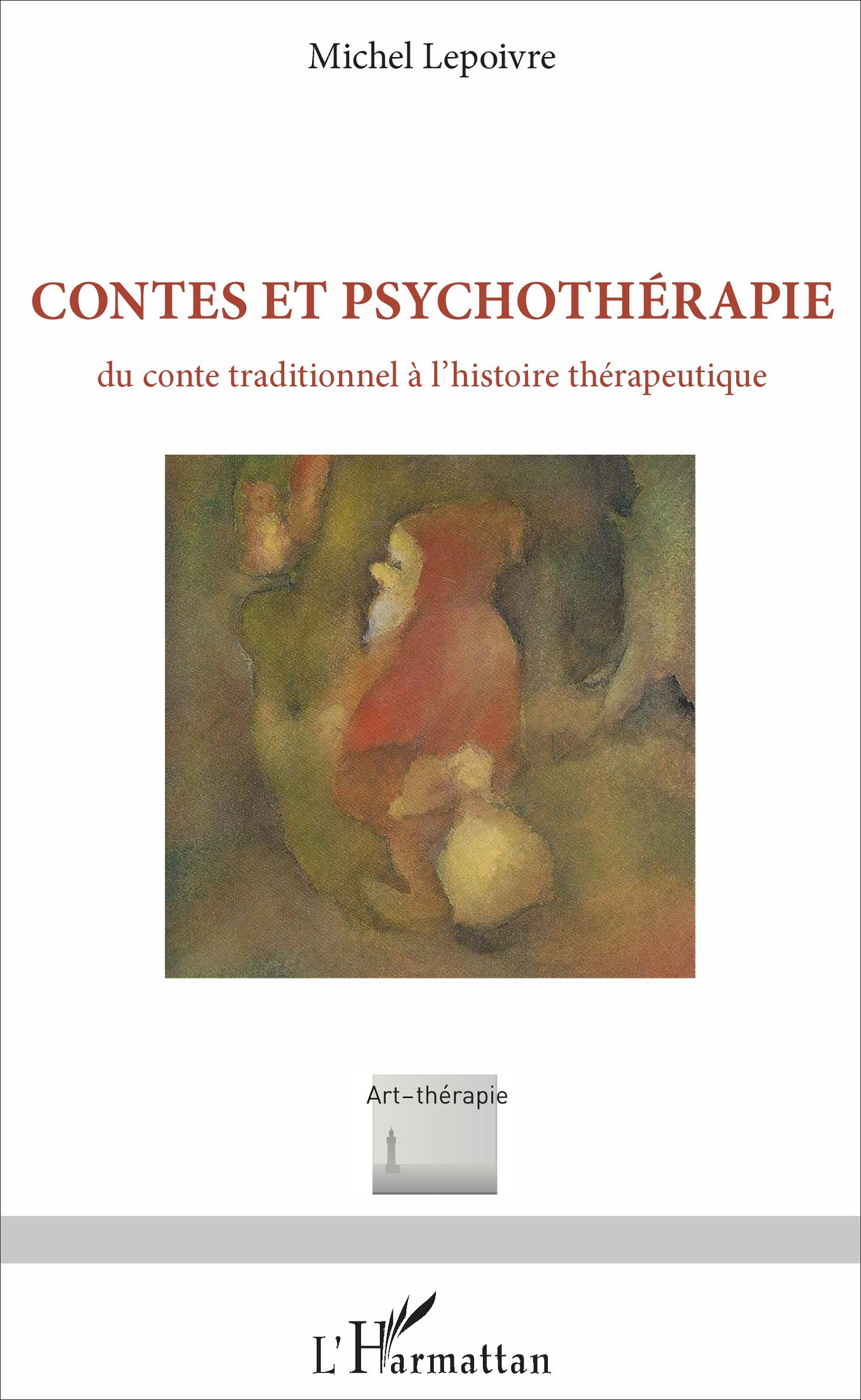 LEPOIVRE Michel Contes et psychothérapie, du conte traditionnel à l´histoire thérapeutique Librairie Eklectic