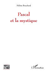 BOUCHARD Hélène Pascal et la mystique Librairie Eklectic