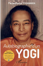 YOGANANDA Paramhansa Autobiographie d´un Yogi. Traduction d´Antoine Musitelli Librairie Eklectic