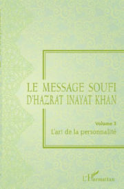HAZRAT INAYAT KHAN Le message soufi d´Hazrat Inayat Khan. Volume 3 : l´art de la personnalité Librairie Eklectic
