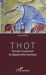 INIESTA Ferran Thot, pensée et pouvoir en Egypte pharaonique Librairie Eklectic