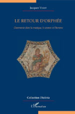 VIRET Jacques Le retour d´Orphée. L´harmonie dans la musique, le cosmos et l´homme    Le retour d´Orphée. L´harmonie dans la musique, le cosmos et l´homme
 Mes listes
Le retour d´Orphée - L´harmonie dans la musique, le cosmos et l´homme Librairie Eklectic